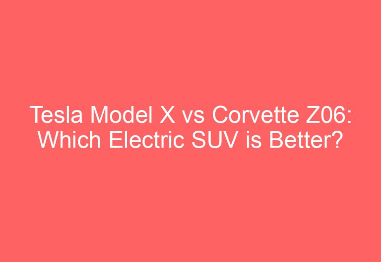 Tesla Model X vs Corvette Z06: Which Electric SUV is Better?