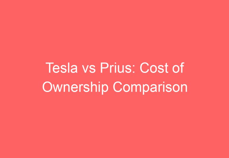 Tesla vs Prius: Cost of Ownership Comparison