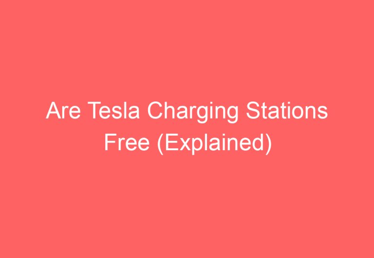 Are Tesla Charging Stations Free (Explained)