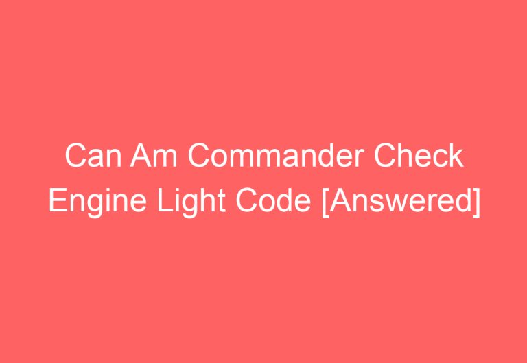 Can Am Commander Check Engine Light Code [Answered]