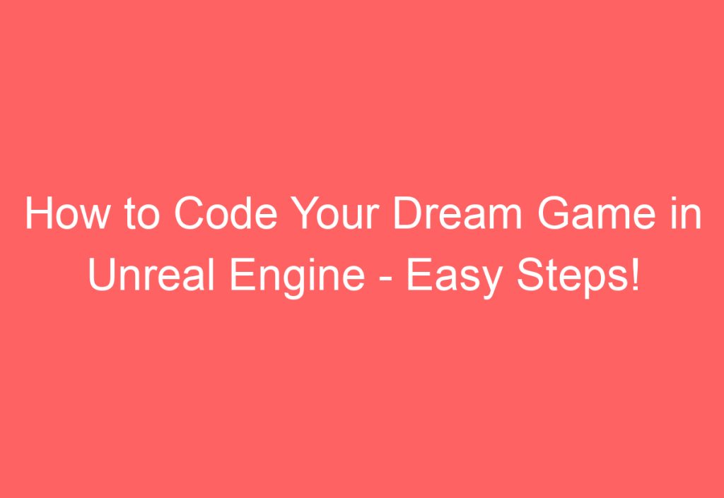 5 60 Seconds To Learn: Do You Need to Code in Unreal Engine 5 ...