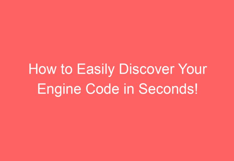 How to Easily Discover Your Engine Code in Seconds!