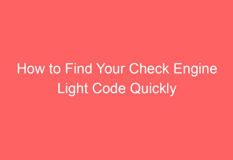 How to Find Your Check Engine Light Code Quickly