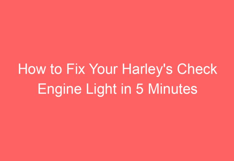 How to Fix Your Harley’s Check Engine Light in 5 Minutes