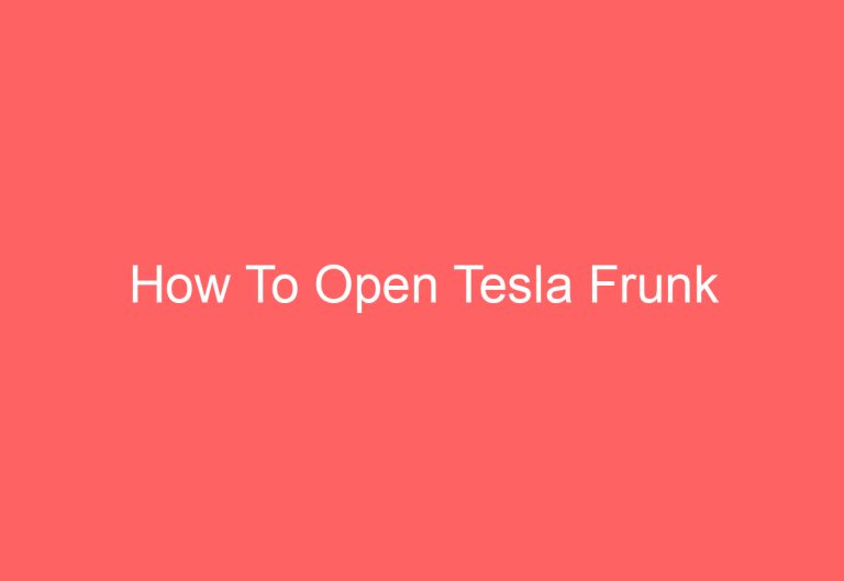 How To Open Tesla Frunk