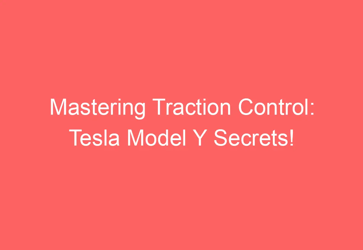 Mastering Traction Control Tesla Model Y Secrets! AutomotiveGlory