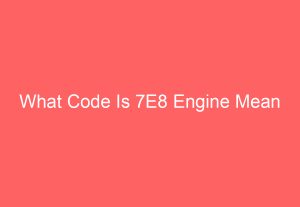 How To Fix 7Eb Engine Code [Answered] - AutomotiveGlory