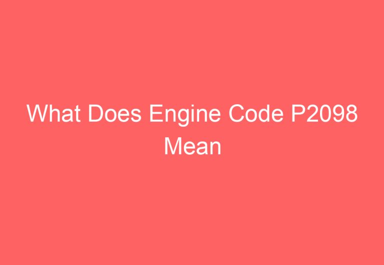 What Does Engine Code P2098 Mean