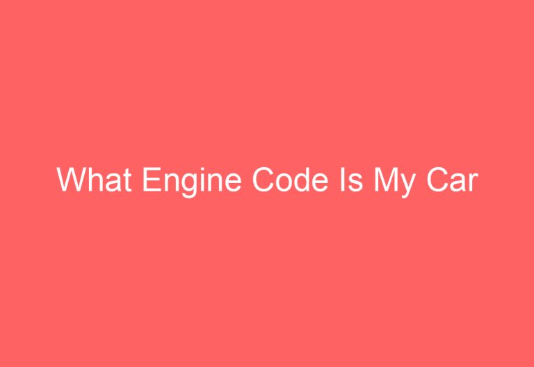 What Engine Code Is My Car