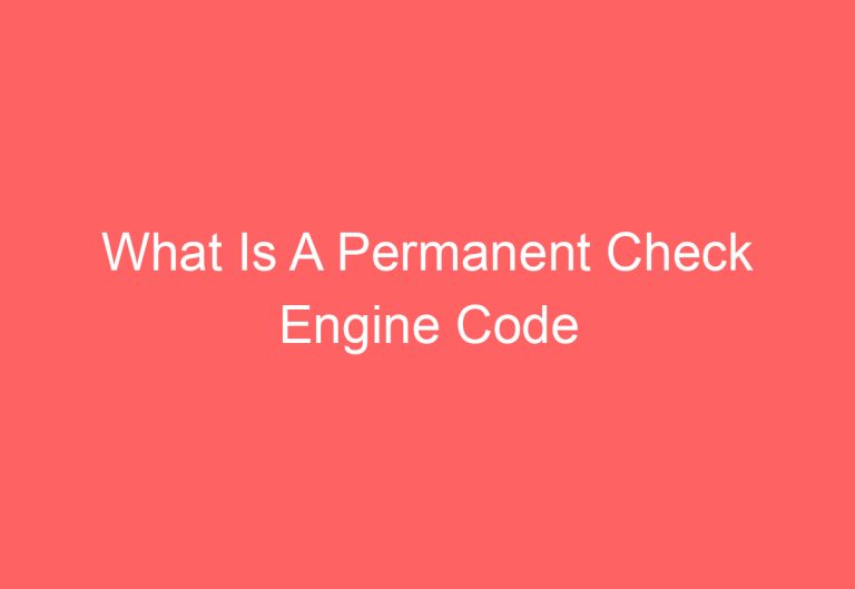 What Is A Permanent Check Engine Code