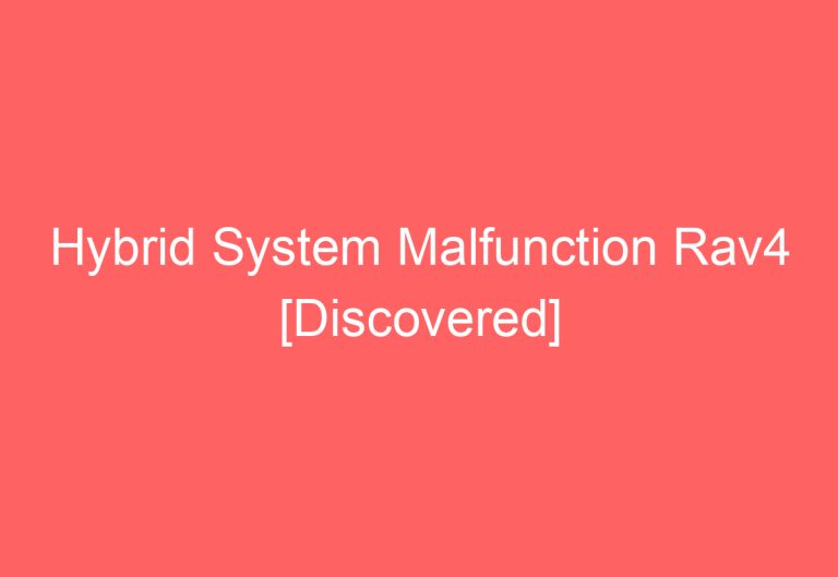 Hybrid System Malfunction Rav4 [Discovered]