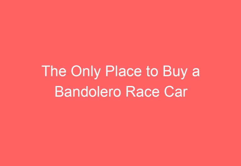 The Only Place to Buy a Bandolero Race Car