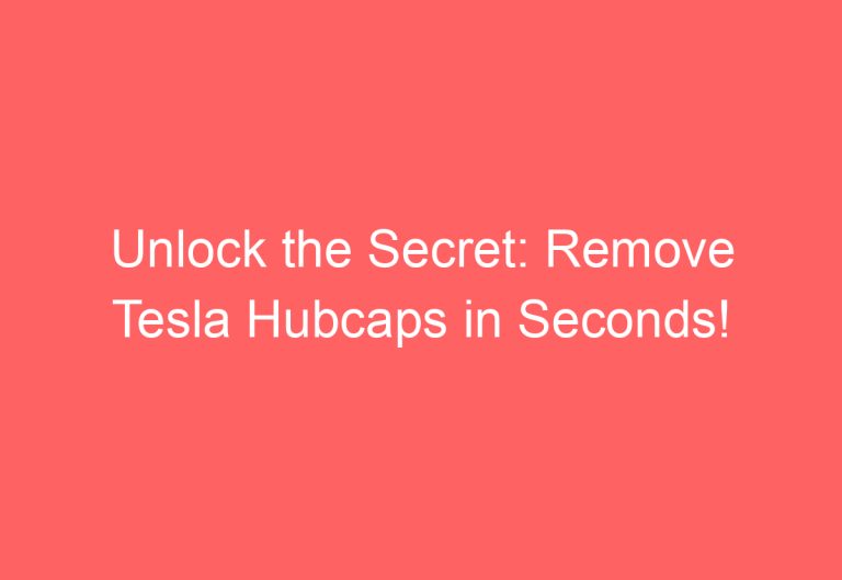 Unlock the Secret: Remove Tesla Hubcaps in Seconds!